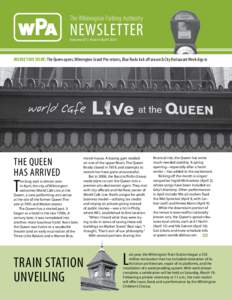 The Wilmington Parking Authority  NEWSLETTER Volume 01 | March/April[removed]INSIDE THIS ISSUE: The Queen opens, Wilmington Grand Prix returns, Blue Rocks kick off season & City Restaurant Week digs in