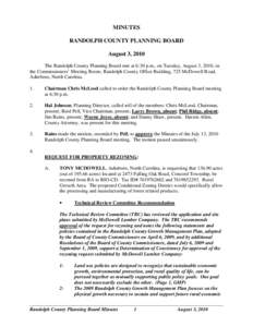 MINUTES RANDOLPH COUNTY PLANNING BOARD August 3, 2010 The Randolph County Planning Board met at 6:30 p.m., on Tuesday, August 3, 2010, in the Commissioners’ Meeting Room, Randolph County Office Building, 725 McDowell R