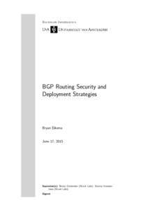 Informatica — Universiteit van Amsterdam  Bachelor Informatica BGP Routing Security and Deployment Strategies