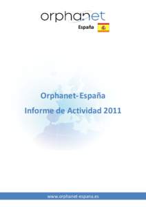España  Orphanet- España Informe de Actividad[removed]www.orphanet-espana.es