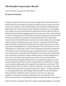 The Pseudo-Conservative Revolt From the Winterissue of The Scholar By Richard Hofstader Twenty years ago the dynamic force in American political life came from the side of liberal dissent, from the impulse to re