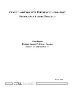 CEMENT AND CONCRETE REFERENCE LABORATORY PROFICIENCY SAMPLE PROGRAM Final Report Portland Cement Proficiency Samples Number 171 and Number 172