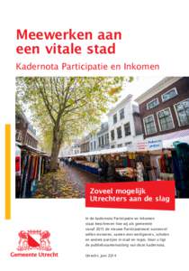 Meewerken aan een vitale stad Kadernota Participatie en Inkomen Zoveel mogelijk Utrechters aan de slag