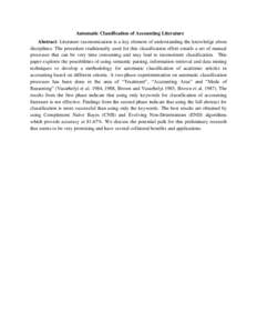 Automatic Classification of Accounting Literature Abstract: Literature taxonomization is a key element of understanding the knowledge about disciplines. The procedure traditionally used for this classification effort ent