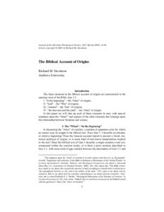 Journal of the Adventist Theological Society, 14/1 (Spring 2003): 4–43. Article copyright © 2003 by Richard M. Davidson. The Biblical Account of Origins Richard M. Davidson Andrews University