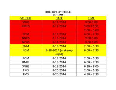 ROLLOUT SCHEDULE[removed]SCHOOL SNHS RMHS