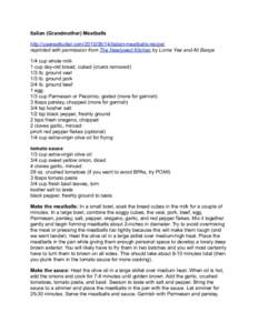 Italian (Grandmother) Meatballs http://userealbutter.comitalian-meatballs-recipe/ reprinted with permission from The Newlywed Kitchen by Lorna Yee and Ali Basye 1/4 cup whole milk 1 cup day-old bread, cubed (