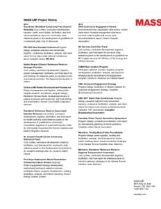 MASS LBP Project History  2014! Grandview-Woodland Community Plan Citizens’ Assembly Civic Lottery, curriculum development, logistics, public round tables, facilitation, and final recommendations report for community