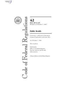 42 Parts 400 to 429 Revised as of October 1, 2002  Public Health