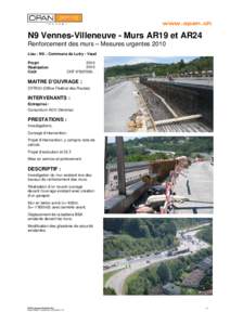 ïïïKçé~åKÅÜ  N9 Vennes-Villeneuve - Murs AR19 et AR24 Renforcement des murs – Mesures urgentes 2010 Lieu : N9 – Commune de Lutry - Vaud Projet