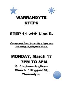 WARRANDYTE STEPS STEP 11 with Lisa B. Come and hear how the steps are working in people’s lives.