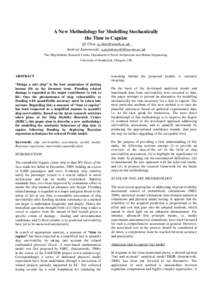 A New Methodology for Modelling Stochastically the Time to Capsize Qi Chen,  Andrzej Jasionowski,  The Ship Stability Research Centre, Department of Naval Architecture and Mari