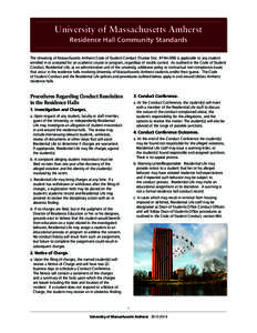 University of Massachusetts Amherst Residence Hall Community Standards The University of Massachusetts Amherst Code of Student Conduct (Trustee Doc. #T[removed]is applicable to any student enrolled in or accepted for an 