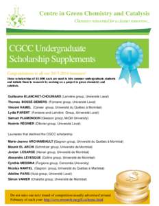 Centre in Green Chemistry and Catalysis Chemistry reinvented for a cleaner tomorrow... CGCC Undergraduate Scholarship Supplements Congratulations to all ourlaureates!