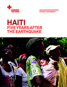 YOUR DONATION CONTINUES TO MAKE A DIFFERENCE HAITI  FIVE YEARS AFTER