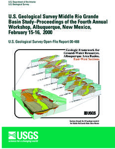 U.S. Department of the Interior U.S. Geological Survey U.S. Geological Survey Middle Rio Grande Basin Study–Proceedings of the Fourth Annual Workshop, Albuquerque, New Mexico,