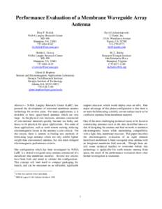 Performance Evaluation of a Membrane Waveguide Array Antenna Dion T. Fralick NASA Langley Research Center MS 490 Hampton, VA 23681