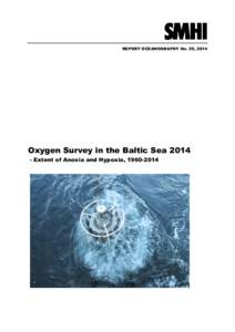 REPORT OCEANOGRAPHY No. 50, 2014  Oxygen Survey in the Baltic SeaExtent of Anoxia and Hypoxia,   Front: The CTD probe and rosette of filled water sampling bottles, which are used to take water