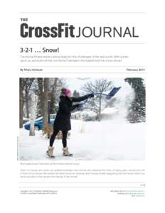 THE  JOURNAL 3-2-1 … Snow! Functional fitness means being ready for the challenges of the real world. With winter upon us, we examine the connection between the barbell and the snow shovel.