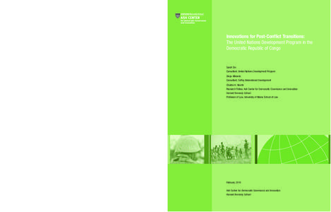 Innovations for Post-Conflict Transitions: The United Nations Development Program in the Democratic Republic of Congo Ash Center for Democratic Governance and Innovation Harvard Kennedy School 79 John F. Kennedy Street
