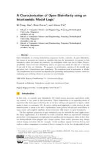 A Characterisation of Open Bisimilarity using an Intuitionistic Modal Logic∗ Ki Yung Ahn1 , Ross Horne2 , and Alwen Tiu3 1  School of Computer Science and Engineering, Nanyang Technological