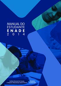 5  Ministério da Educação Instituto Nacional de Estudos e Pesquisas Educacionais Anísio Teixeira  MANUAL DO ESTUDANTE - ENADE 2014