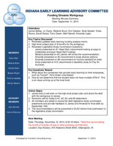 Funding Streams Workgroup Meeting Minutes Summary Date: September 11, 2014 Attendees: James Betley, Jo Taylor, Melanie Brizzi, Kim Olesker, Andy Goebel, Krista Rivera, David Dukes, Terry Green, Beth Barrett, Amanda Lopez