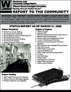 MENDOCINO-LAKE COMMUNITY COLLEGE DISTRICT MEASURE W FACILITY BOND FUNDS On November 7, 2006, voters in the Mendocino-Lake Community College District (MLCCD) passed Measure W, authorizing $67.5 million in facility bond fu