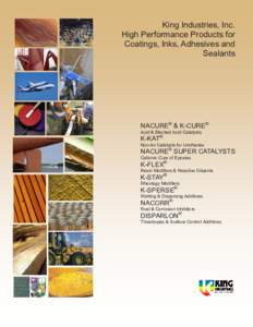 King Industries, Inc. High Performance Products for Coatings, Inks, Adhesives and Sealants  NACURE® & K-CURE®