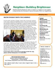 Neighbors Building Brightmoor Neighbors Building Brightmoor seeks to mobilize our neighbors to work together to equip families and individuals to improve the quality of life in our neighborhood. January 2015 MAYOR DUGGAN