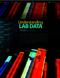 Understanding  LAB DATA By Lorene Lindsay • Engineering Scientist Layout by Julie Black • Graphic Designer