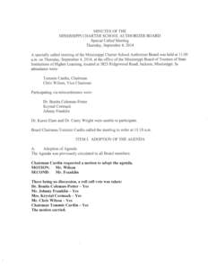 MINUTES OF THE MISSISSIPPI CHARTER SCHOOL AUTHORIZER BOARD Special Called Meeting Thursday, September 4, 2014 A specially called meeting of the Mississippi Charter School Authorizer Board was held at 11:00 a.m. on Thursd