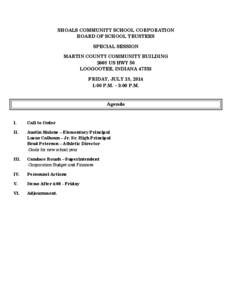 SHOALS COMMUNITY SCHOOL CORPORATION BOARD OF SCHOOL TRUSTEES SPECIAL SESSION MARTIN COUNTY COMMUNITY BUILDING 2668 US HWY 50 LOOGOOTEE, INDIANA 47553