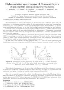 High resolution spectroscopy of Cs atomic layers of nanometric and micrometric thickness C. Andreeva1 , A. Krasteva1 , S. Cartaleva1 , A. Sargsyan2 , D. Sarkisyan2 , and K. Nasyrov3 1