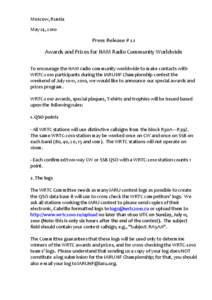 Moscow, Russia May 14, 2010 Press Release # 22 Awards and Prizes for HAM Radio Community Worldwide To encourage the HAM radio community worldwide to make contacts with