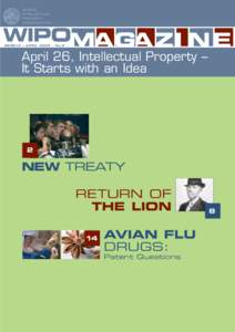 GENEVA – APRIL 2006 – No.2  April 26, Intellectual Property – It Starts with an Idea  2