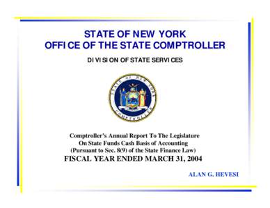 STATE OF NEW YORK OFFICE OF THE STATE COMPTROLLER DIVISION OF STATE SERVICES cComptroller’s Annual Report To The Legislature On State Funds Cash Basis of Accounting