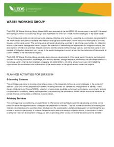    WASTE WORKING GROUP The LEDS GP Waste Working Group (Waste WG) was launched at the first LEDS GP annual event in early 2012 to assist developing countries in successfully design and implement low emission climate res