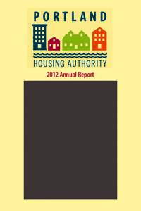 PORTLAND HOUSING AUTHORITY 2012 Annual Report Community Impact in Fiscal Year 2012