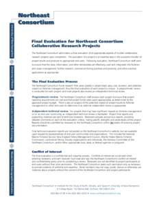 University of New Hampshire  Final Evaluation for Northeast Consortium Collaborative Research Projects The Northeast Consortium administers a final evaluation of all appropriate aspects of funded collaborative research p