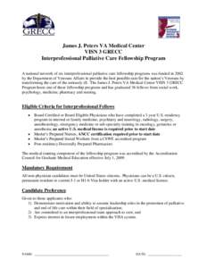 James J. Peters VA Medical Center VISN 3 GRECC Interprofessional Palliative Care Fellowship Program A national network of six interprofessional palliative care fellowship programs was funded in 2002 by the Department of 