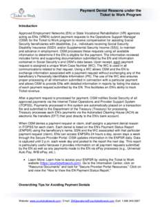 Payment Denial Reasons under the Ticket to Work Program Introduction Approved Employment Networks (EN) or State Vocational Rehabilitation (VR) agencies acting as ENs (VREN) submit payment requests to the Operations Suppo