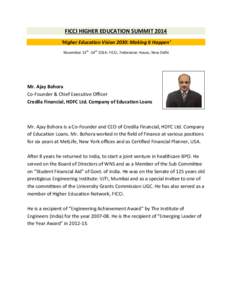 FICCI HIGHER EDUCATION SUMMIT 2014 ‘Higher Education Vision 2030: Making it Happen’ November 13th -14th 2014: FICCI, Federation House, New Delhi Mr. Ajay Bohora Co-Founder & Chief Executive Officer