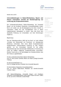 Presseinformation  München, den 02. Juli 2012 Universitätsleitungen in Baden-Württemberg, Bayern und Hessen unterstützen Vorstoß der Bundesregierung zur