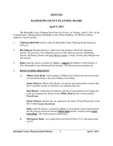 MINUTES RANDOLPH COUNTY PLANNING BOARD April 5, 2011 The Randolph County Planning Board met at 6:30 p.m., on Tuesday, April 5, 2011, in the Commissioners’ Meeting Room, Randolph County Office Building, 725 McDowell Roa