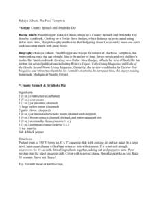 Rekaya Gibson, The Food Temptress *Recipe: Creamy Spinach and Artichoke Dip Recipe Blurb: Food Blogger, Rekaya Gibson, whips up a Creamy Spinach and Artichoke Dip from her cookbook, Cooking on a Dollar Store Budget, whic