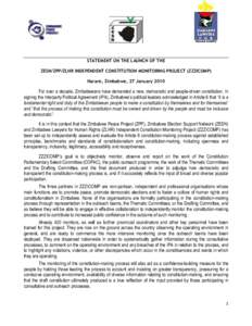STATEMENT ON THE LAUNCH OF THE ZESN/ZPP/ZLHR INDEPENDENT CONSTITUTION MONITORING PROJECT (ZZZICOMP) Harare, Zimbabwe, 27 January 2010 For over a decade, Zimbabweans have demanded a new, democratic and people-driven const
