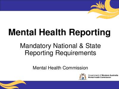 Mental Health Reporting Mandatory National & State Reporting Requirements Mental Health Commission  National Mental Health Strategy