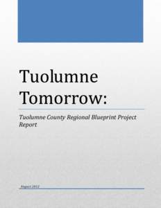 Tuolumne County Regional Blueprint Project  Report  August 2012   Executive Summary