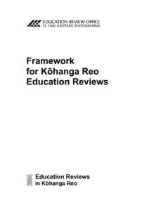 Framework for Köhanga Reo Education Reviews Education Reviews in Köhanga Reo